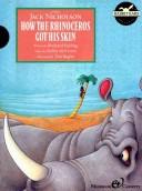 How the rhinoceros got his skin by Rudyard Kipling, Martin Powell, Pedro Rodriguez
