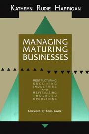 Cover of: Managing maturing businesses by Kathryn Rudie Harrigan