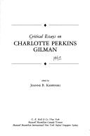 Cover of: Critical essays on Charlotte Perkins Gilman by edited by Joanne B. Karpinski.