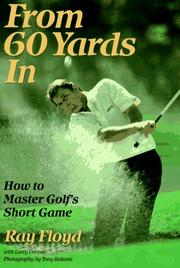Cover of: From 60 Yards In: How to Master Golf's Short Game