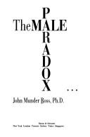 Cover of: The male paradox--