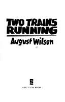 Cover of: Two trains running by August Wilson