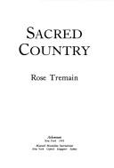 Cover of: Sacred country by Rose Tremain