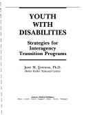 Cover of: Youth with disabilities: strategies for interagency transition programs