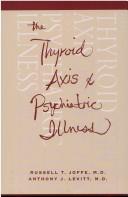 Cover of: The Thyroid axis and psychiatric illness