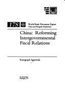 Cover of: China: reforming intergovernmental fiscal relations