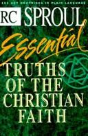 Essential truths of the Christian faith by Sproul, R. C.