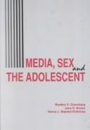 Cover of: Media, sex, and the adolescent