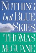 Cover of: Nothing but blue skies by Thomas McGuane