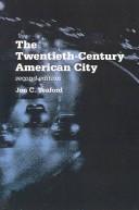 The twentieth-century American city by Jon C. Teaford