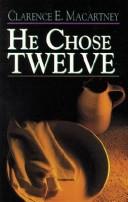 Cover of: He chose twelve