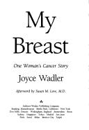 Cover of: My breast | Joyce Wadler