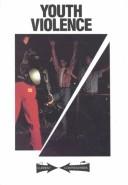 Cover of: Youth violence by Michael D. Biskup, book editor, Charles P. Cozic, book editor.