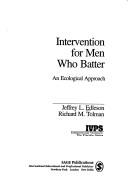 Cover of: Intervention for men who batter | Jeffrey L. Edleson