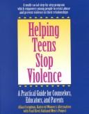 Cover of: Helping teens stop violence: a practical guide for  counselors, educators, and parents