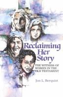 Cover of: Reclaiming her story: the witness of women in the Old Testament