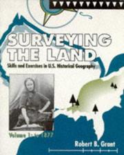 Cover of: Surveying the Land: Skills and Exercises in U.S. Historical Geography Volume 1: to 1877