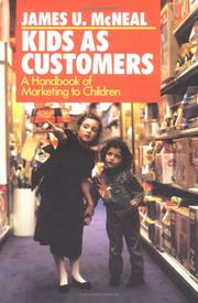 Cover of: Kids as customers: a handbook of marketing to children