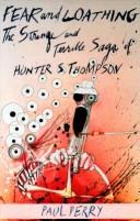 Cover of: Fear and loathing: the strange and terrible saga of Hunter S. Thompson