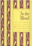 Cover of: In the blood by Carl Phillips