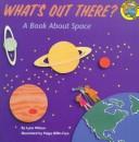 Cover of: What's out there?: a book about space