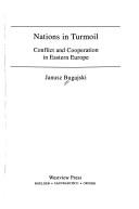 Cover of: Nations in turmoil by Janusz Bugajski