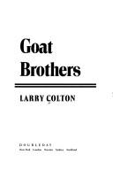 Goat brothers by Larry Colton