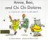 Cover of: Annie, Bea, and Chi Chi Dolores