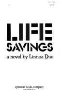 Cover of: Life savings: a novel