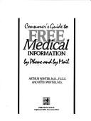 Cover of: Consumer's guide to free medical information by phone and by mail