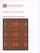 Cover of: Strategy for African mining by [John E. Strongman ... et al.].