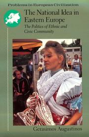 Cover of: The National Idea in Eastern Europe: The Politics of Ethnic & Civic Community (Major Problems in American History Series)