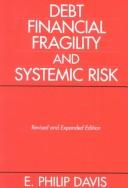 Debt, financial fragility, and systemic risk by E. P. Davis