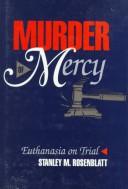 Cover of: Murder of mercy by Stanley M. Rosenblatt