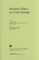 Cover of: Business ethics in a new Europe by edited by Jack Mahoney, Elizabeth Vallance.