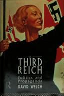 Cover of: The Third Reich: politics and propaganda