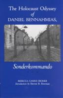 Cover of: The Holocaust odyssey of Daniel Bennahmias, Sonderkommando