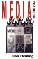 Cover of: Media teaching by Dan Fleming