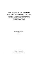 The Republic of Armenia and the rethinking of the North-American Diaspora in literature by Lorne Shirinian