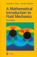 A mathematical introduction to fluid mechanics by Alexandre Joel Chorin, A. J. Chorin, Jerrold E. Marsden