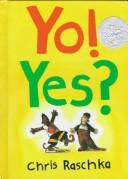 Cover of: Yo! Yes? by Christopher Raschka