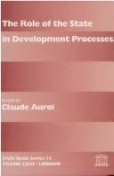 Cover of: The role of the state in development processes
