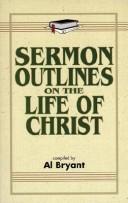 Cover of: Sermon outlines on the life of Christ