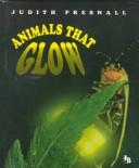 Cover of: Animals that glow