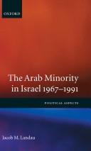 Cover of: The Arab minority in Israel, 1967-1991: political aspects