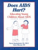 Cover of: Does AIDS hurt? by Marcia Quackenbush, Sylvia Villarreal, Marcia Quackenbush