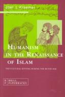 Cover of: Humanism in the renaissance of Islam: the cultural revival during the Buyid age