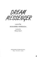 Cover of: Dream messenger | Masahiko Shimada