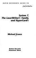 Cover of: Rapid reference guide to System 7, the LaserWriter family, and HyperCard by Michael Fraase