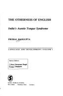 Cover of: The otherness of English: India's auntie tongue syndrome